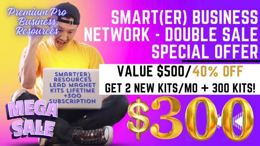 SMART(ER) Business Network Resources - Lead Magnet Kits Lifetime + 300 Subscription Sale Banner